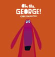 Book cover of Oh No, George!