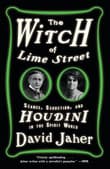 Book cover of The Witch of Lime Street: Seance, Seduction, and Houdini in the Spirit World