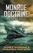 Book cover of Monroe Doctrine: A Post-War Novel