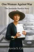 Book cover of One Woman Against War: The Jeannette Rankin Story