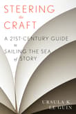 Book cover of Steering The Craft: A Twenty-First-Century Guide to Sailing the Sea of Story