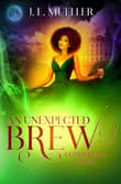 Book cover of An Unexpected Brew