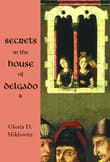 Book cover of Secrets in the House of Delgado