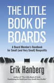 Book cover of The Little Book of Boards: A Board Member's Handbook for Small (and Very Small) Nonprofits