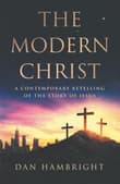 Book cover of The Modern Christ: A Contemporary Retelling of the Story of Jesus