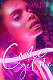 Book cover of Come and Get Me