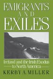 Book cover of Emigrants and Exiles: Ireland and the Irish Exodus to North America