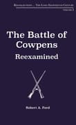 Book cover of The Battle of Cowpens, Reexamined