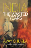 Book cover of India: The Wasted Years
