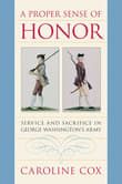 Book cover of A Proper Sense of Honor: Service and Sacrifice in George Washington's Army