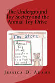 Book cover of The Underground Toy Society and the Annual Toy Drive