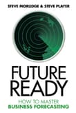 Book cover of Future Ready: How to Master Business Forecasting