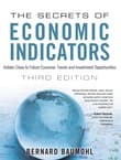Book cover of The Secrets of Economic Indicators: Hidden Clues to Future Economic Trends and Investment Opportunities