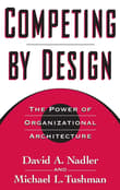 Book cover of Competing by Design: The Power of Organizational Architecture