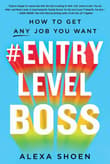 Book cover of #ENTRYLEVELBOSS: How to Get Any Job You Want