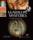 Book cover of Guadalupe Mysteries: Deciphering the Code