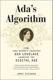 Book cover of Ada's Algorithm: How Lord Byron's Daughter Ada Lovelace Launched the Digital Age