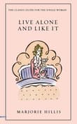 Book cover of Live Alone and Like It: The Classic Guide for the Single Woman