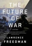 Book cover of The Future of War: A History