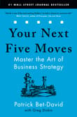 Book cover of Your Next Five Moves: Master the Art of Business Strategy