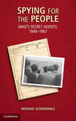 Book cover of Spying for the People: Mao's Secret Agents, 1949-1967