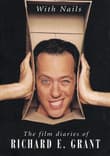 Book cover of With Nails: The Film Diaries of Richard E. Grant