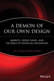 Book cover of A Demon of Our Own Design: Markets, Hedge Funds, and the Perils of Financial Innovation