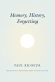 Book cover of Memory, History, Forgetting