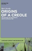 Book cover of Origins of a Creole: The History of Papiamentu and Its African Ties