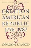 Book cover of The Creation of the American Republic, 1776-1787