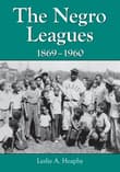 Book cover of The Negro Leagues, 1869-1960