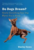 Book cover of Do Dogs Dream? Nearly Everything Your Dog Wants You to Know