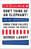 Book cover of Don't Think of an Elephant!: Know Your Values and Frame the Debate