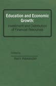 Book cover of Education and Economic Growth: Investment and Distribution of Financial Resources