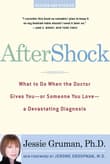 Book cover of Aftershock: What to Do When the Doctor Gives You--Or Someone You Love--A Devastating Diagnosis