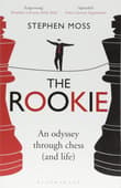 Book cover of The Rookie: An Odyssey through Chess (and Life)