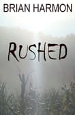 Book cover of Rushed
