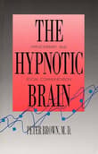 Book cover of The Hypnotic Brain: Hypnotherapy and Social Communication