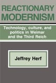 Book cover of Reactionary Modernism: Technology, Culture, and Politics in Weimar and the Third Reich
