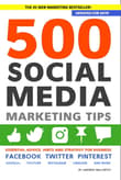 Book cover of 500 Social Media Marketing Tips: Essential Advice, Hints and Strategy for Business