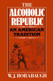 Book cover of Alcoholic Republic: An American Tradition