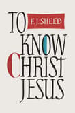 Book cover of To Know Christ Jesus