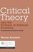 Book cover of Critical Theory and the Critique of Political Economy: On Subversion and Negative Reason