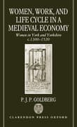 Book cover of Women, Work, and Life Cycle in a Medieval Economy: Women in York and Yorkshire C.1300-1520