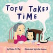 Book cover of Tofu Takes Time