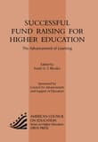 Book cover of Successful Fund Raising for Higher Education: The Advancement of Learning