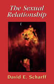 Book cover of The Sexual Relationship: An Object Relations View of Sex and the Family