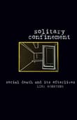 Book cover of Solitary Confinement: Social Death and Its Afterlives