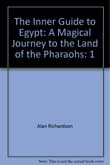 Book cover of The Inner Guide to Egypt: A Magical Journey to the Land of the Pharaohs: 1