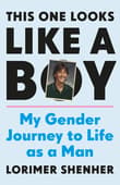 Book cover of This One Looks Like a Boy: My Gender Journey to Life as a Man